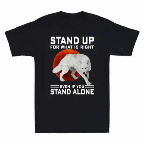 

Wolf Stand Up For What Is Right Even If You Stand Alone Blood Moon Men's T-Shirt