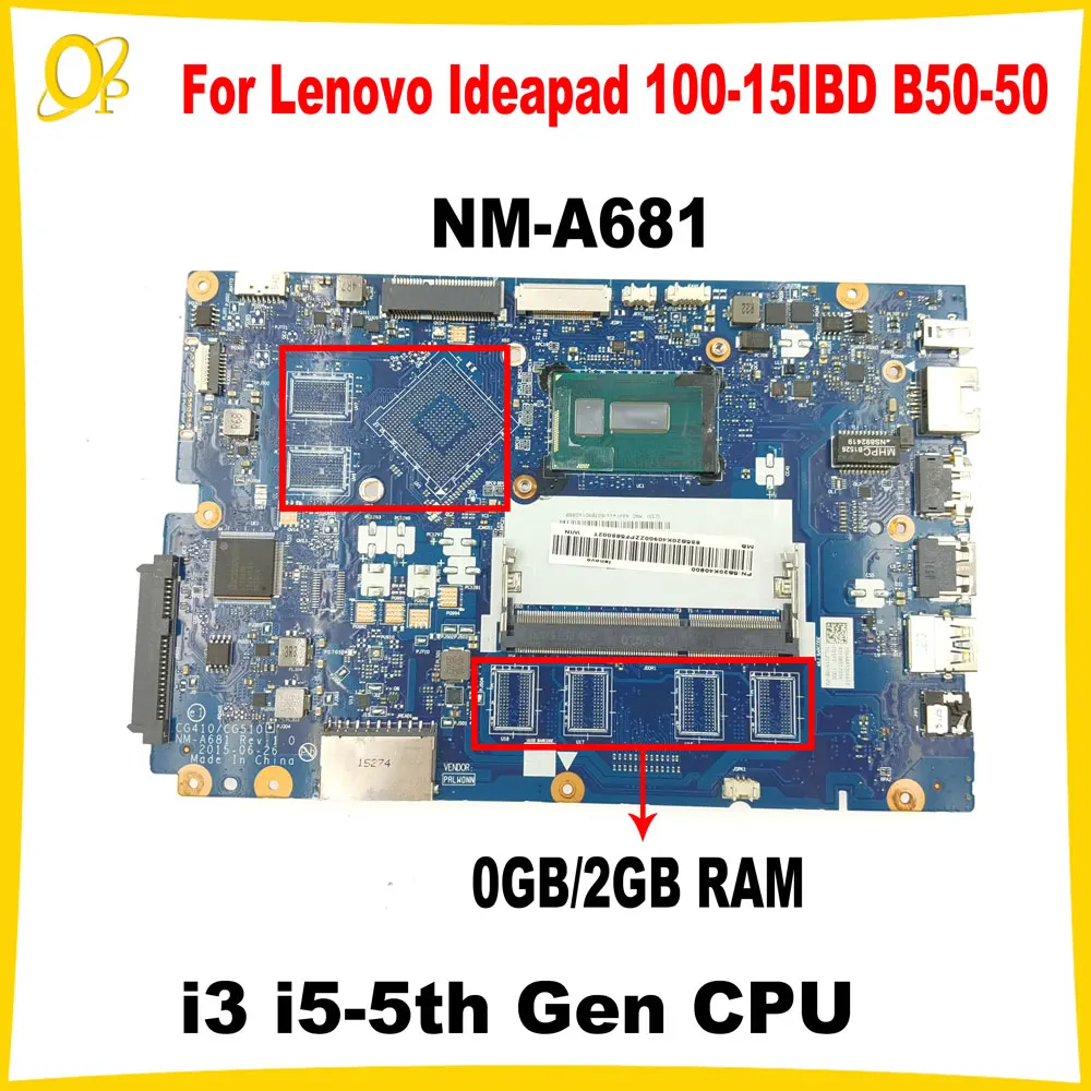 

CG410/CG510 NM-A681 материнская плата для Lenovo Ideapad 100-15IBD B50-50 материнская плата для ноутбука с i3 i5-5th Gen CPU 0GB/2GB RAM DDR3 тест