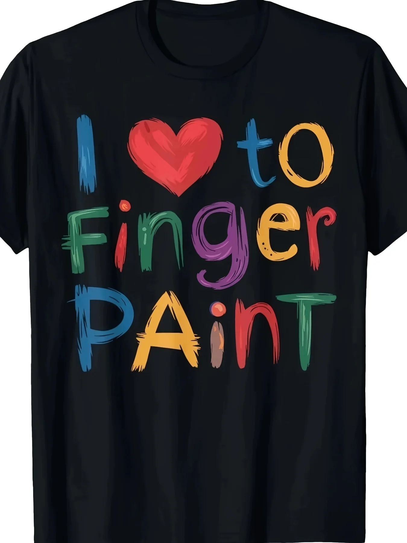 Colorful I Love To Finger Paint T Shirt Men Artist Heart Slogan Crew Neck Cotton Painter Teacher Casual Streetwear Tee