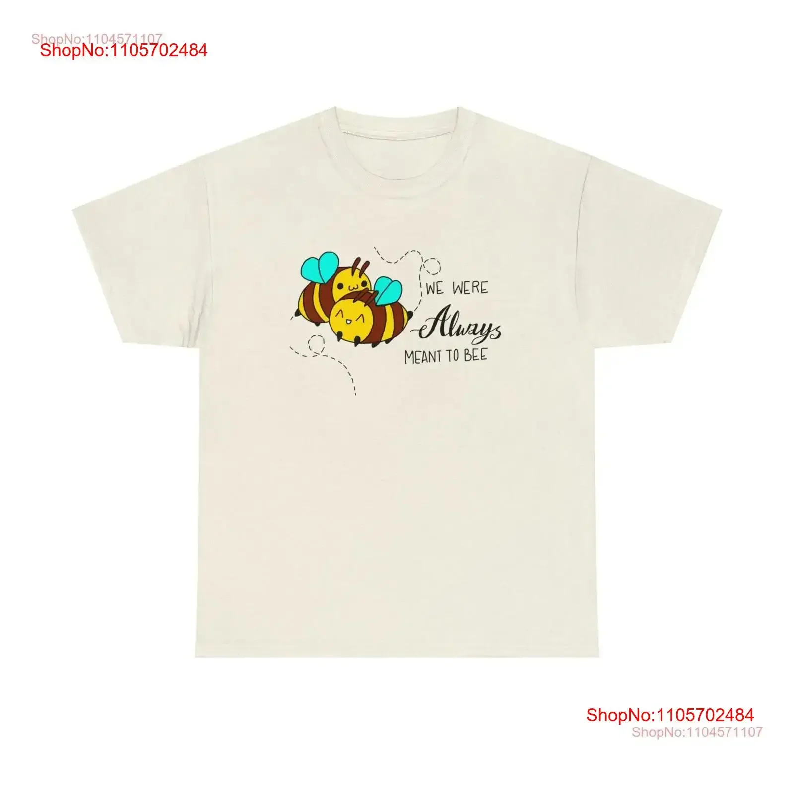 We Were Always Meant to Bee Heavy Cotton T Shirt vintage Washed Casual graphic Stretched Stylish Versatile Comfortable Unisex