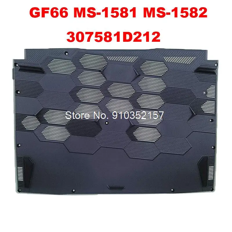 GF66 Bottom Case For MSI Katana GF66 11SC 11UC 11UD 11UE 11UG GF66 12U 12UC 12UD 12UE 12UG 12UGS GF66 MS-1581 1582 307581D212M77