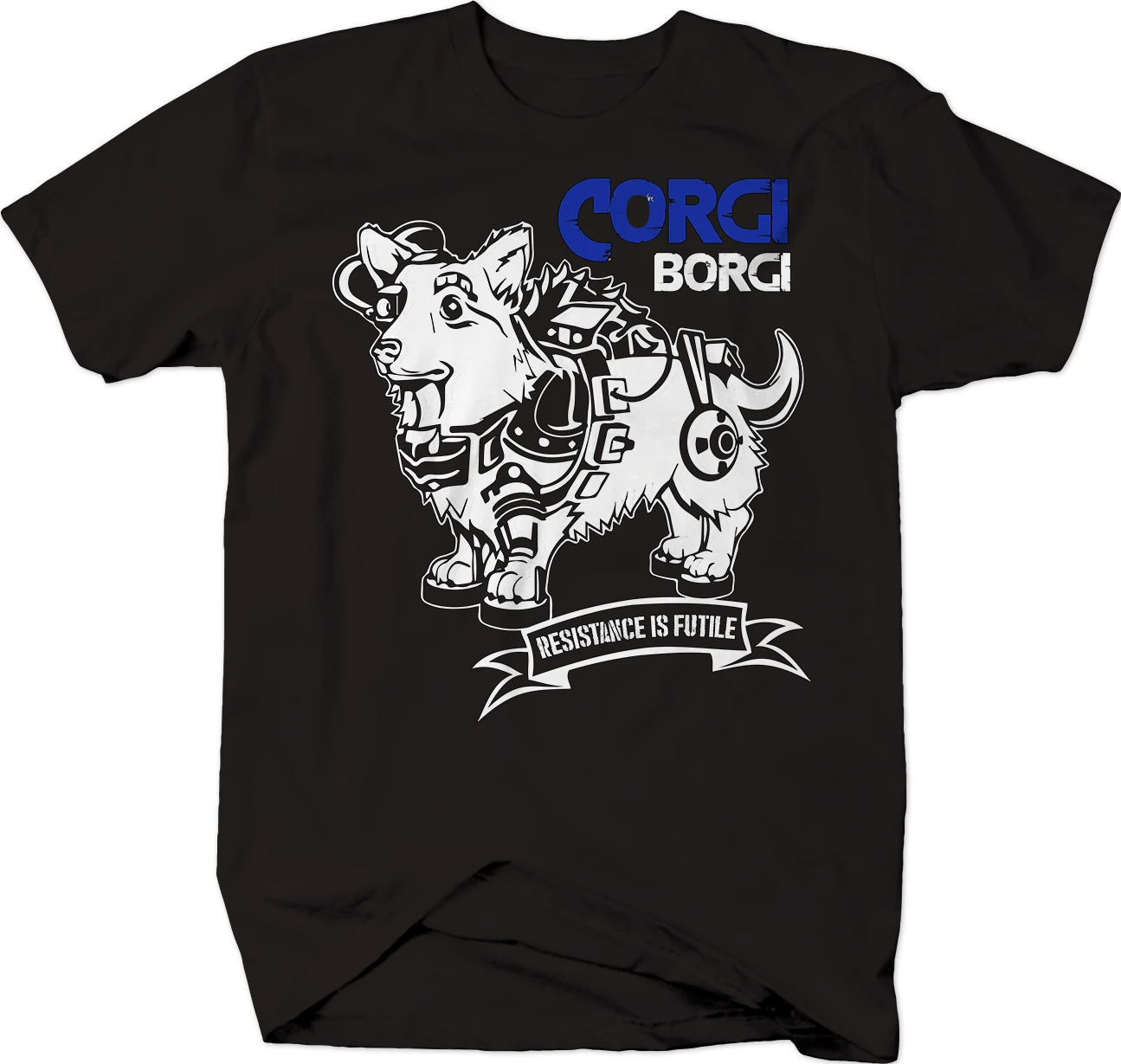 

Resistance Is Futile Bionic Dog Corgi T-Shirt Short Sleeve Casual 100% Cotton O-Neck Summer Mens T-shirt Size S-3XL