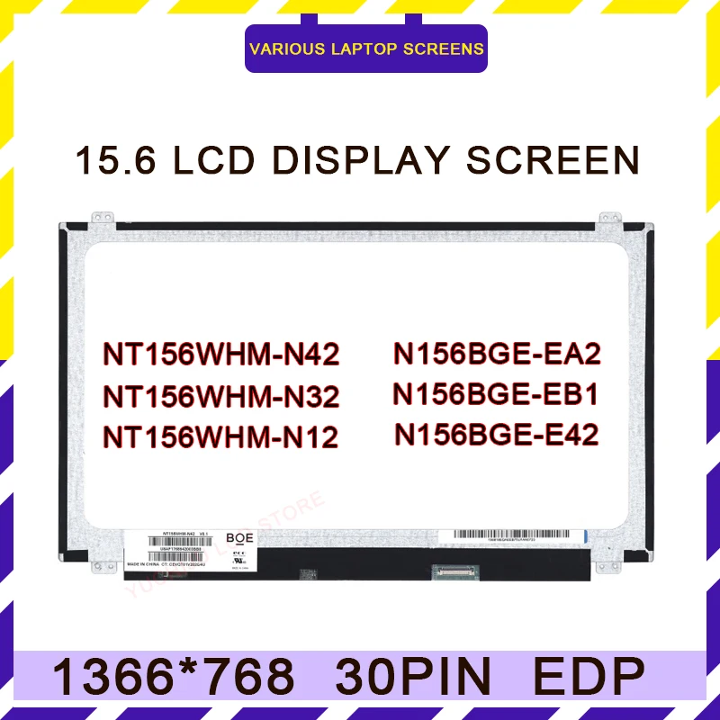 

15 6 Slim 30 Pin Screen NT156WHM-N42 NT156WHM-N32 N12 B156XTN07.1 B156XTN07.0 B156XTN04.5 B156XTN04.6 N156BGE-EA2 EB1 E42