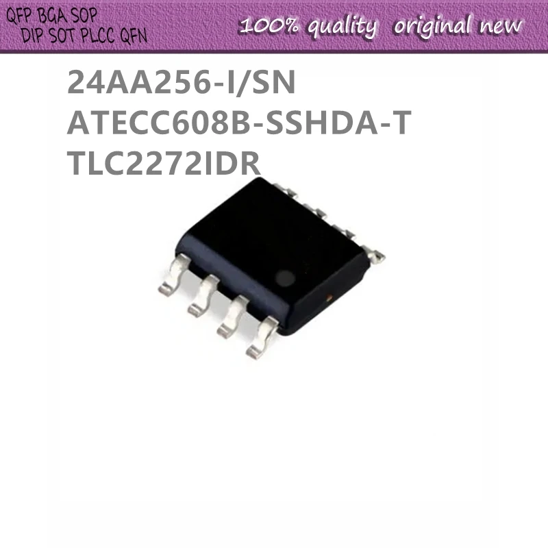 

10 шт./лот 24AA256-I/SN 24AA256 ATECC608B-SSHDA-T ATECC608B TLC2272IDR TLC2272 SOP8
