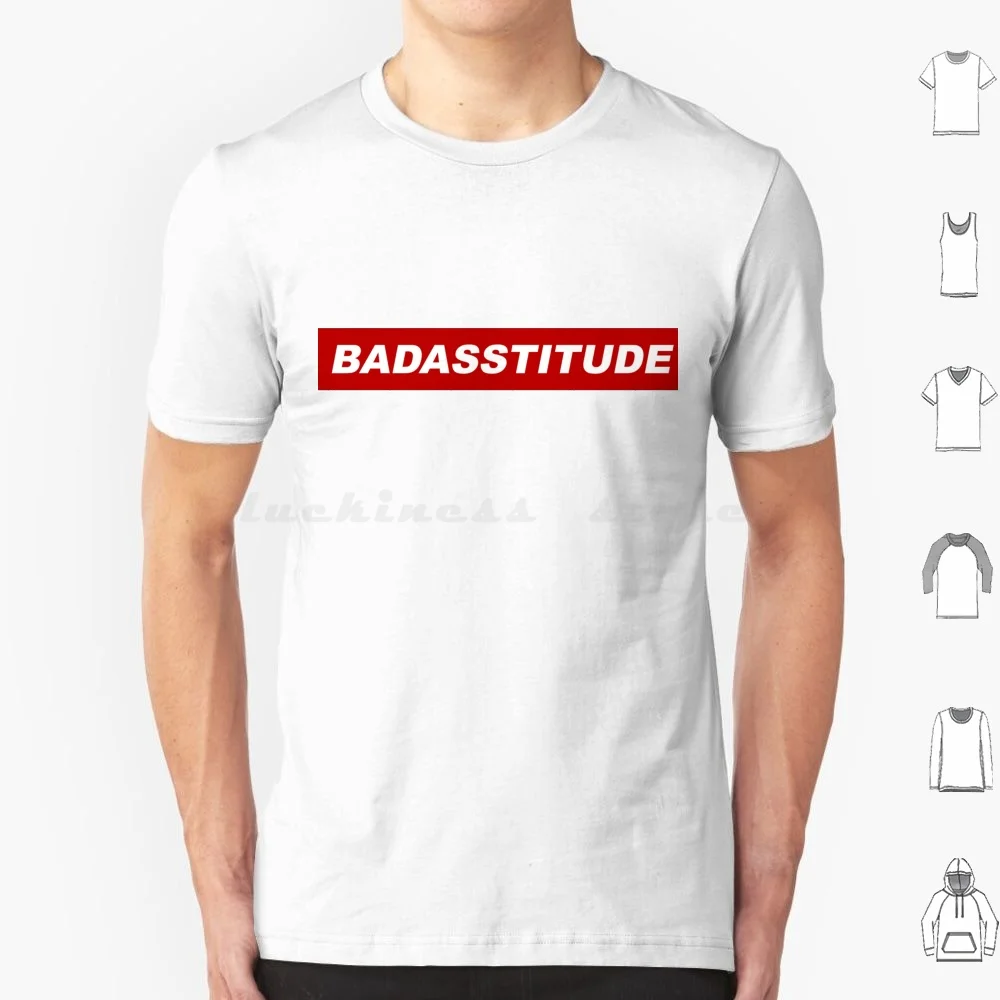 Badasstitude T Shirt 6Xl Cotton Cool Tee Badass Atitude Word Cool Words One Word Single Word Cool Cool Word Unisex Cool Cool Guy