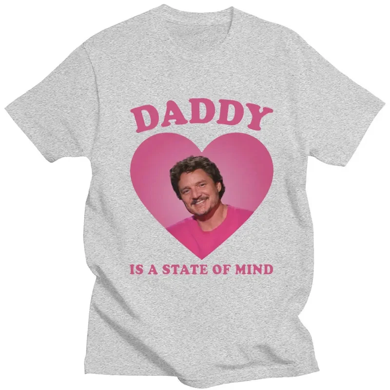 Pedro Pascal T Shirt Daddy Is A State of Mind Print Short Sleeve Aesthetic T-shirts Casual Oversized Cotton Street Tops Unisex