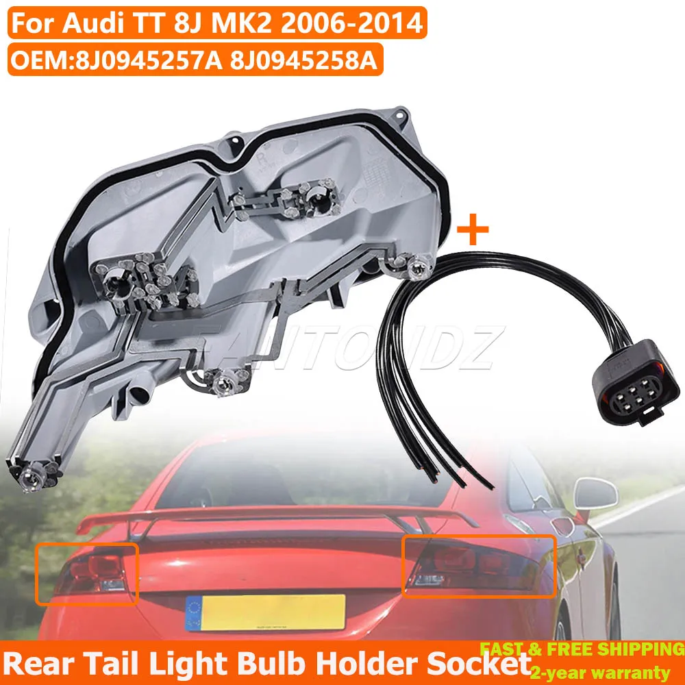 Tail Light Bulb Holder & Prewired Plug Harness Rear Left Or Right Side For Audi TT 8J MK2 2006-2014 8J0945257A 8J0945258A