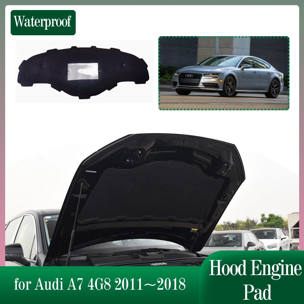 Car Hood Engine Insulation Pad for Audi A7 4G8 2011~2018 Soundproof Heat Cotton Pad Liner Part Cover Mat Accessories 2012 2013