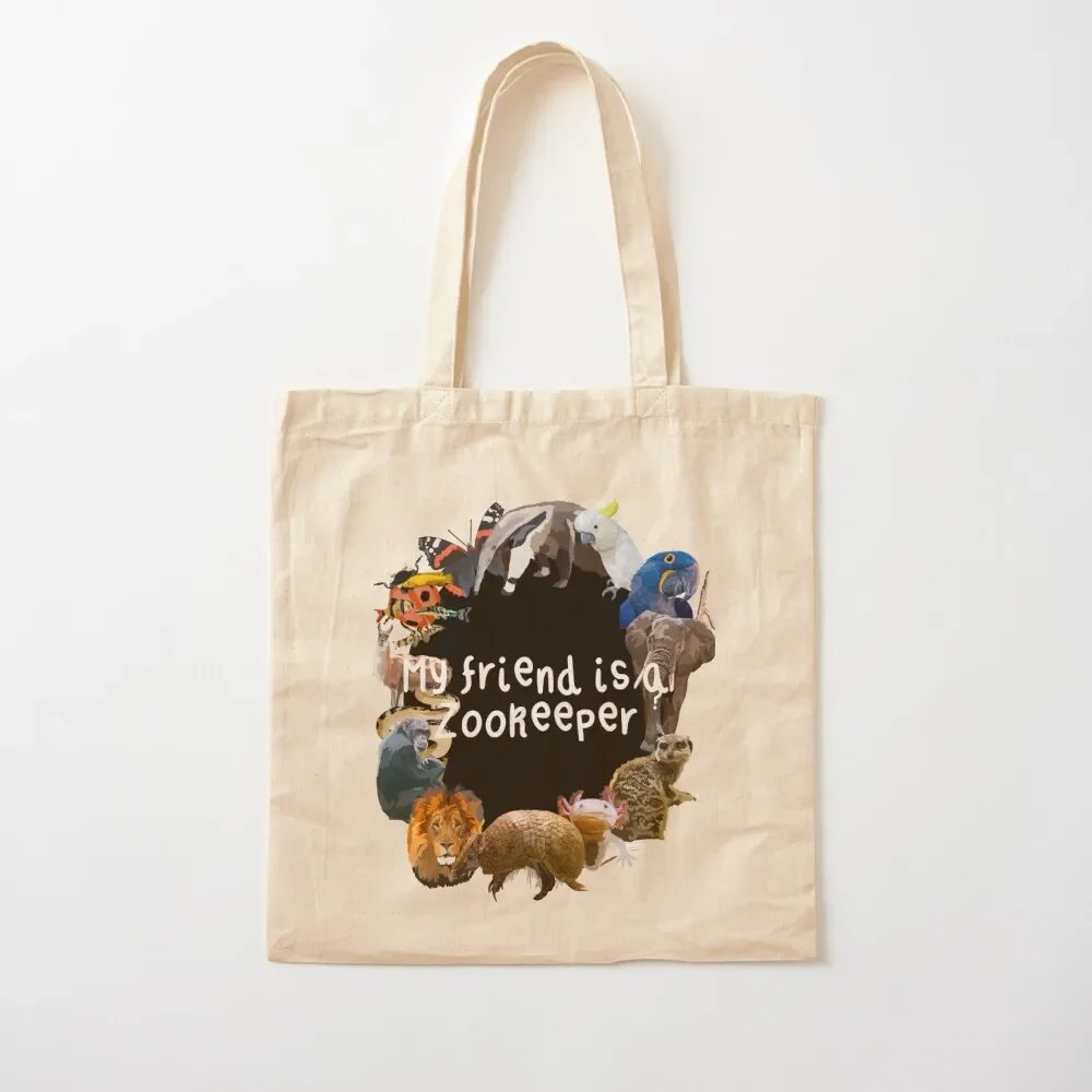 My Friend is a Zookeeper Tote Bag Beach bag Portable shopping bag