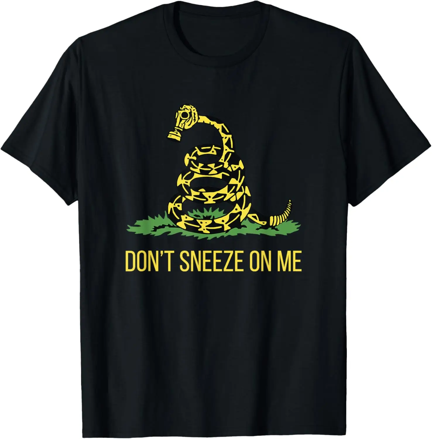 Don't Sneeze On Me T-Shirt