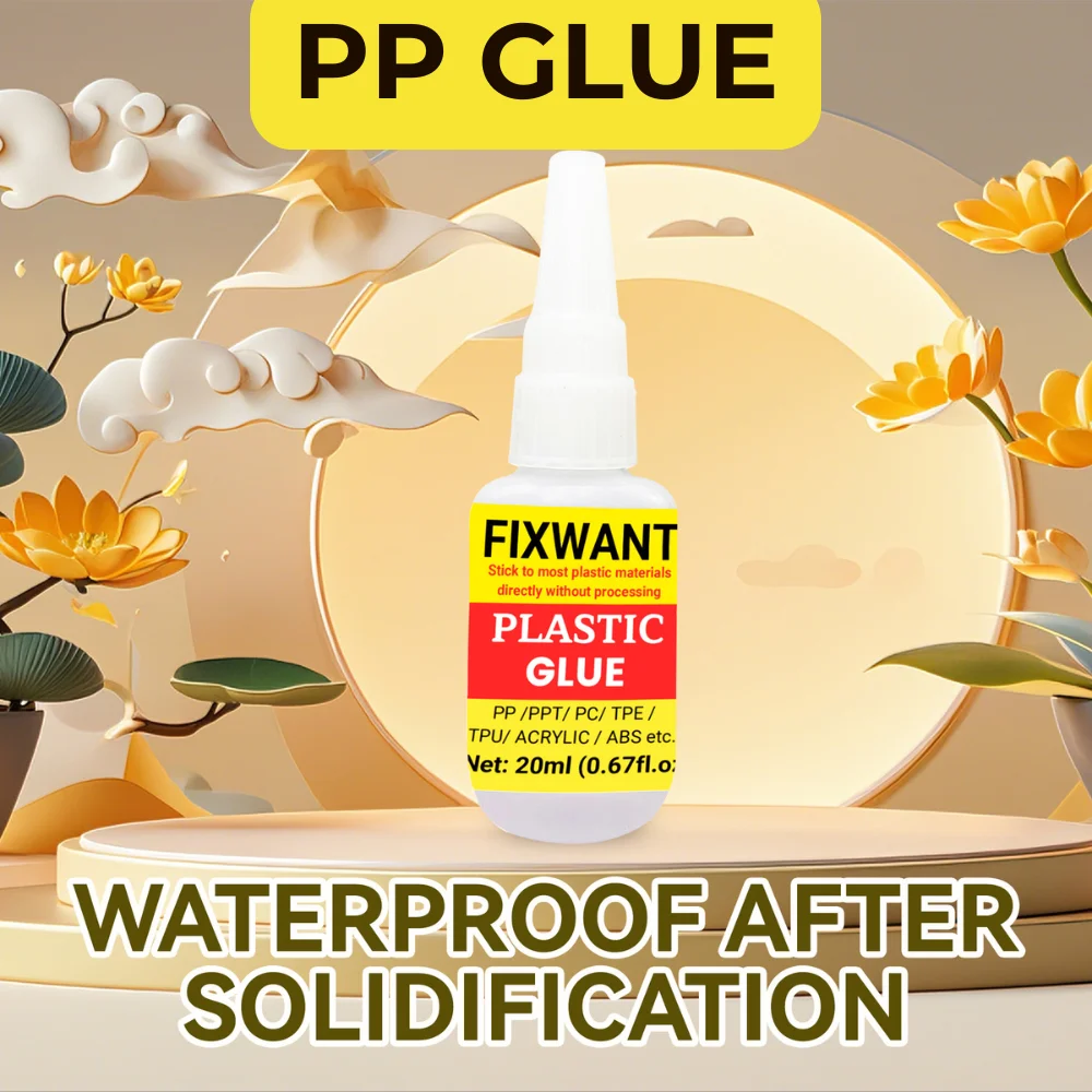 20ml FIXWANT Instant PP Glue Protection Adhesive High Temperature Resistant PP PPT PC TPE TPU ACRYLIC ABS Adhesive