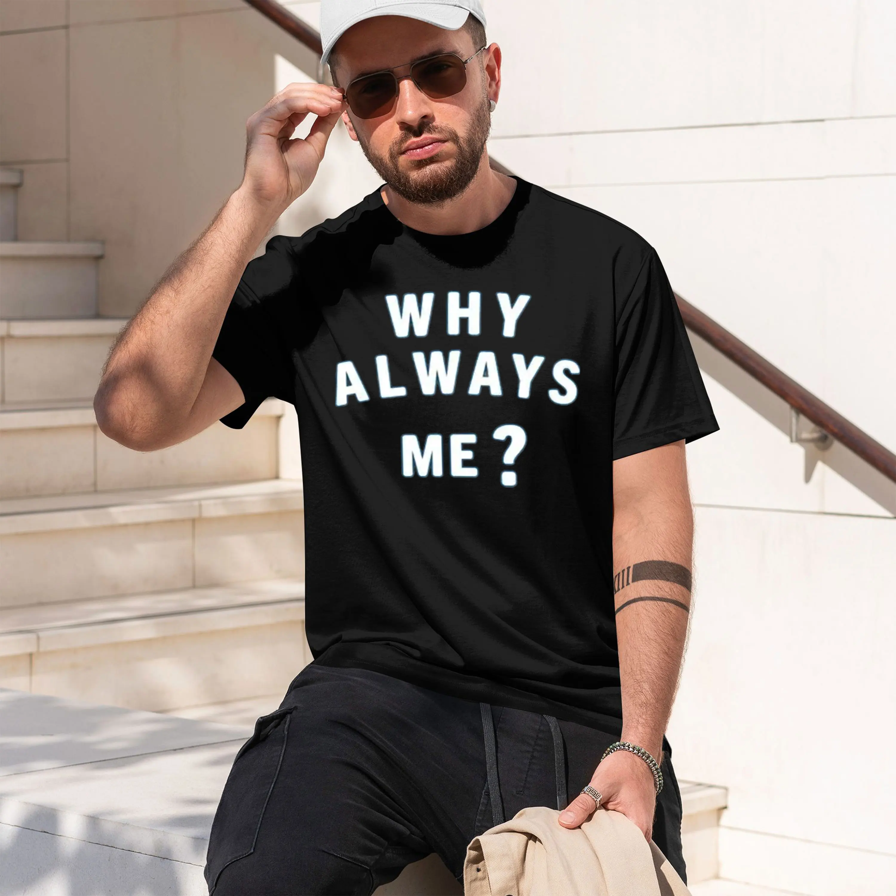 Casual Fun Men's T-Shirt Why Always Me Question Text Design For Everyday Wear Summer And Spring Gift For And Family 2026 New Mod