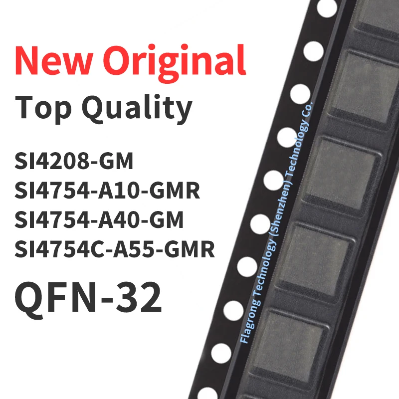 10 Pieces SI4208-GM SI4754-A10-GMR SI4754-A40-GM SI4754C-A55-GMR QFN32 Chip IC New Original