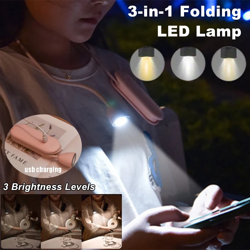 

3-в-1 шейный светильник, портативная лампа для чтения книг, складные светодиодные фонари, перезаряжаемый ночник, фонарик, ремонт спальни, обучение
