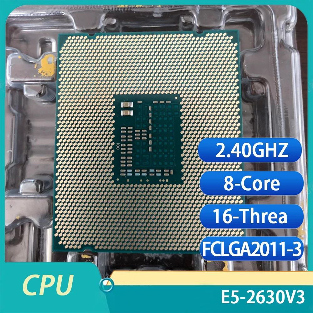 E5-2630V3 para Intel CPU 2,40 GHZ 8-Core 16-Threa FCLGA2011-3, procesadores de escritorio, alta calidad, envío rápido