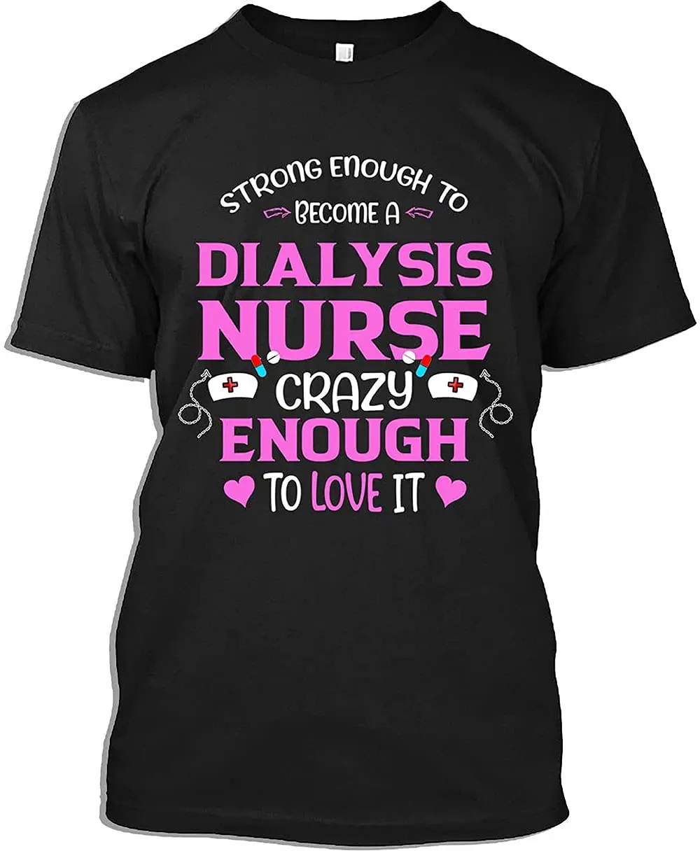 LIKA Vintage Fathe'r Day 2021 Dialysis Nurse Tshirt Skilled Crazy Inspire Unisex Cotton Men Women T Shirt BlackGraphic Y2K High