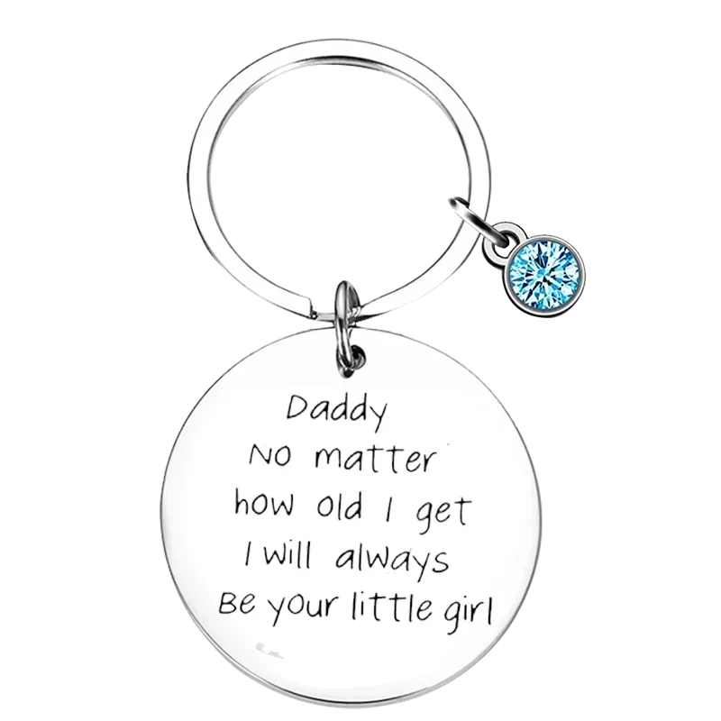 Cute father daughter gift Keychain Pendant dad gift Key Chains daddy no matter how old i get I'll Always Be Your Little Girl