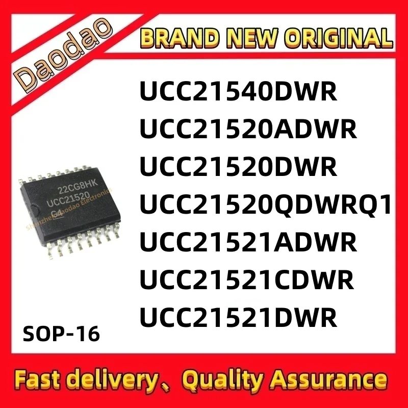 UCC21540DWR UCC21520ADWR UCC21520DWR UCC21520QDWRQ1 UCC21521ADWR UCC21521CDWR UCC21521DWR UCC21520 UCC21521 IC Chip SOP-16