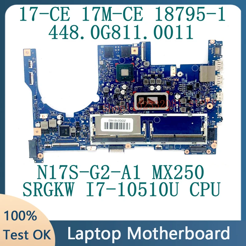 

448.0G811.0011 For HP 17-CE Laptop Motherboard 18795-1 With SRGKW I7-10510U CPU N17S-G2-A1 MX250 100% Fully Tested Working Good