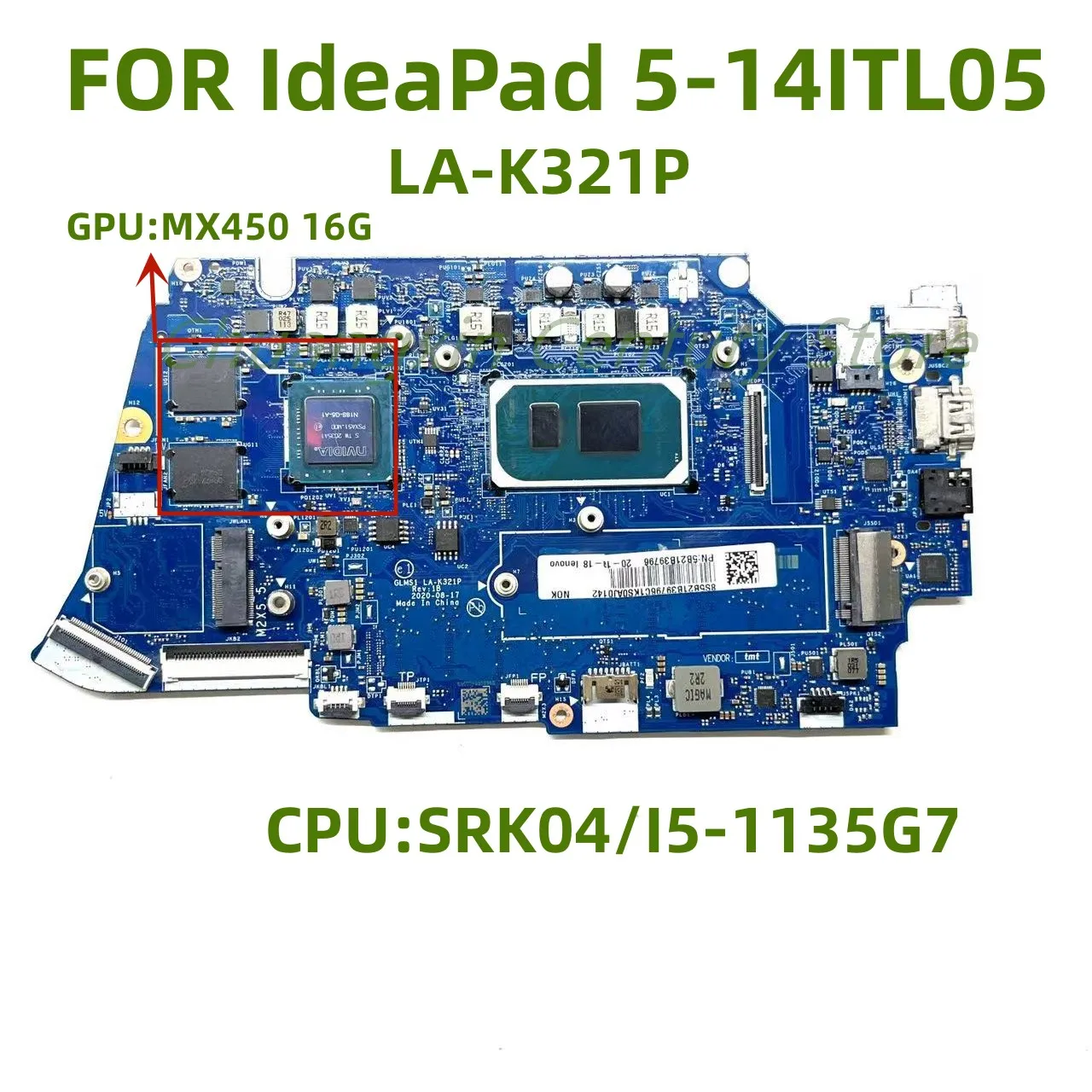 

LA-K321P Applicable to Lenovo laptop 5-14ITL05 Main board with SRK04/I5 I7-11TH CPU RAM:8G/16G 100% Test OK Shipment