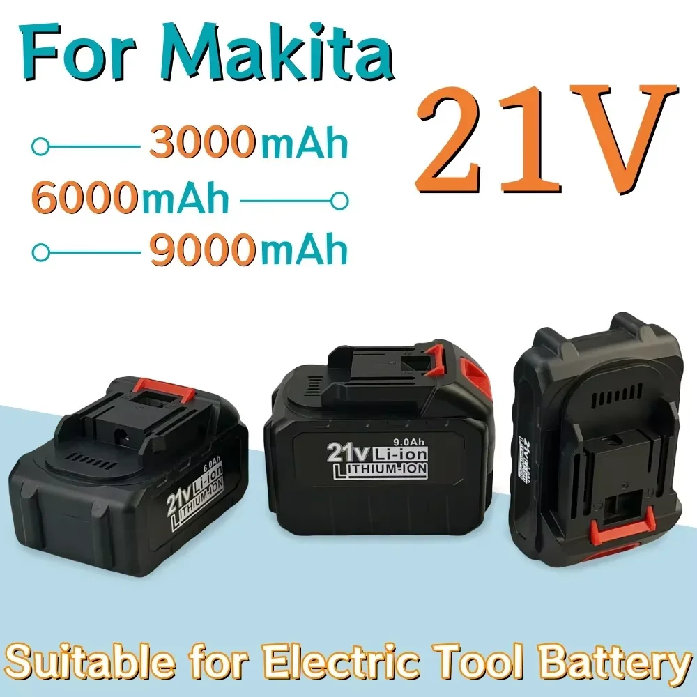 

21V 3.0/6.0/9.0Ah Durable Lithium Battery Suitable for Makita 21V Series Electric Tool Electric Wrench High Voltage Water Gun