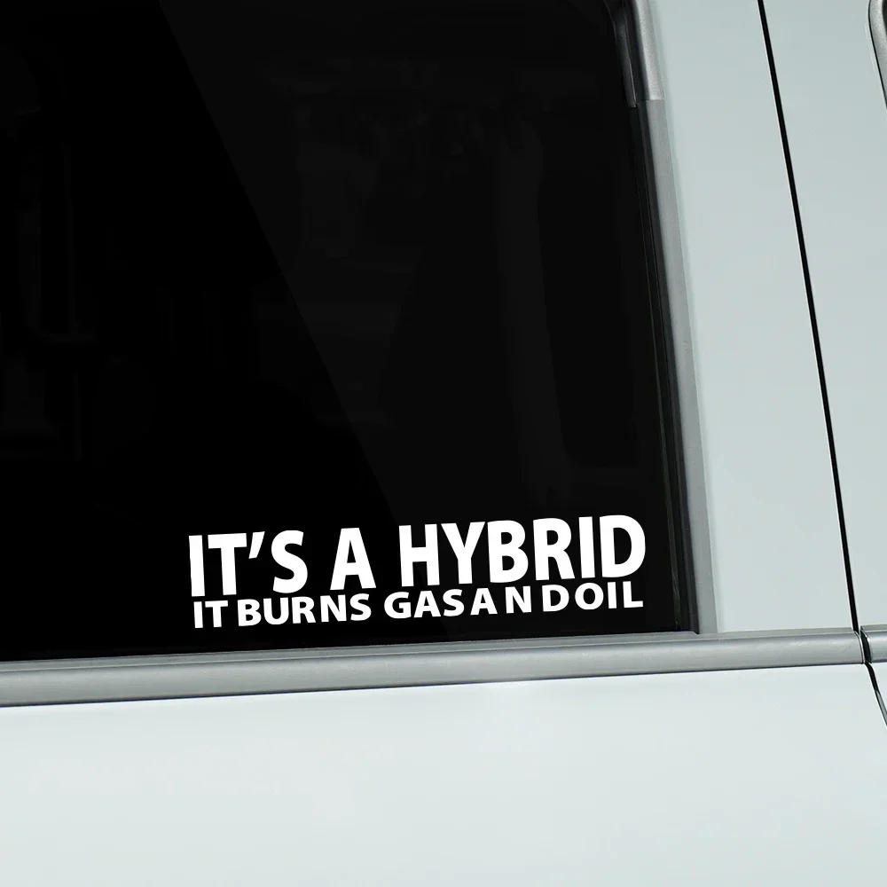 Car Sticker IT'S A HYBRID IT BURNS GAS AND OIL Vinyl Sticker Personalized Auto Body Window Creative Decor DIY Decal Accessories