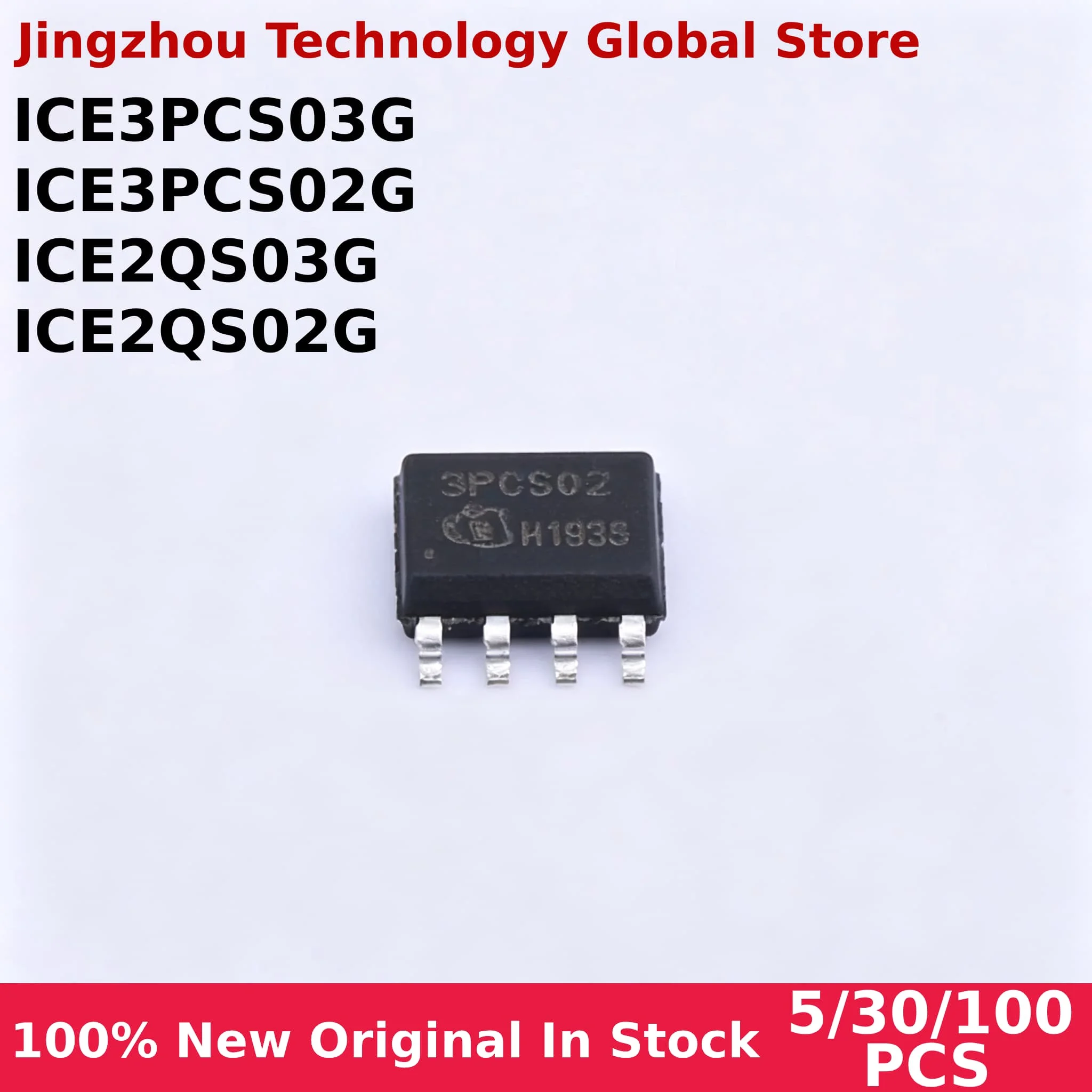 100% New 5/30/100PCS ICE3PCS03G ICE3PCS02G ICE2QS03G ICE2QS02G 3PCS03 3PCS02 2QS03G 2QS02G sop-8 IC Chip Wholesale