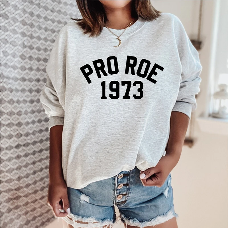 Pro 1973 Women Sweatshirts Roe Vs Wade My Body My Choice Hoodies Feminism Top 90s Grunge Feminism Clothing Dropshipping