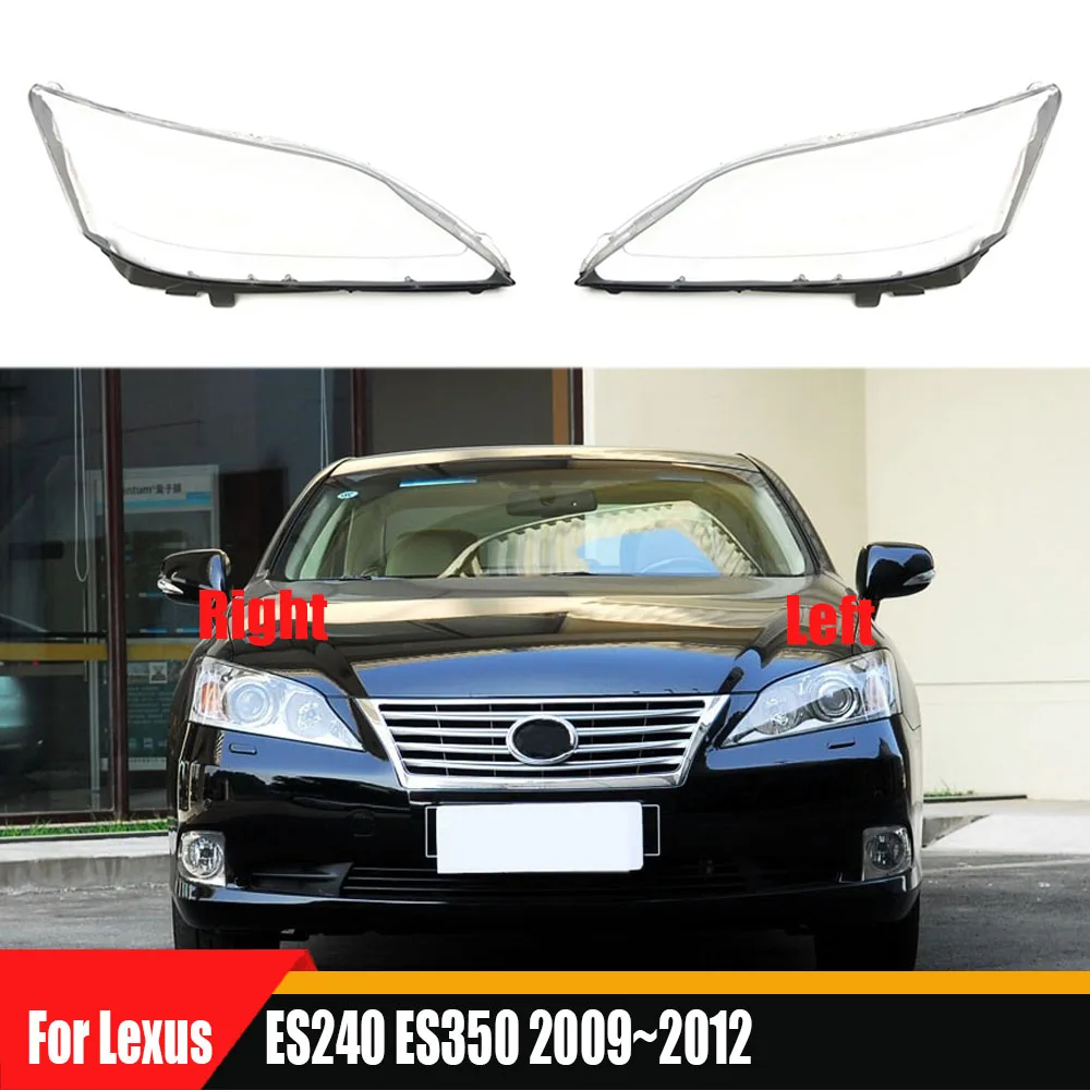 

For Lexus ES240 ES350 2009 2010 2011 2012 Transparent Headlight Cover Headlamp Lens Shell Replace Original Lampshade Plexiglass