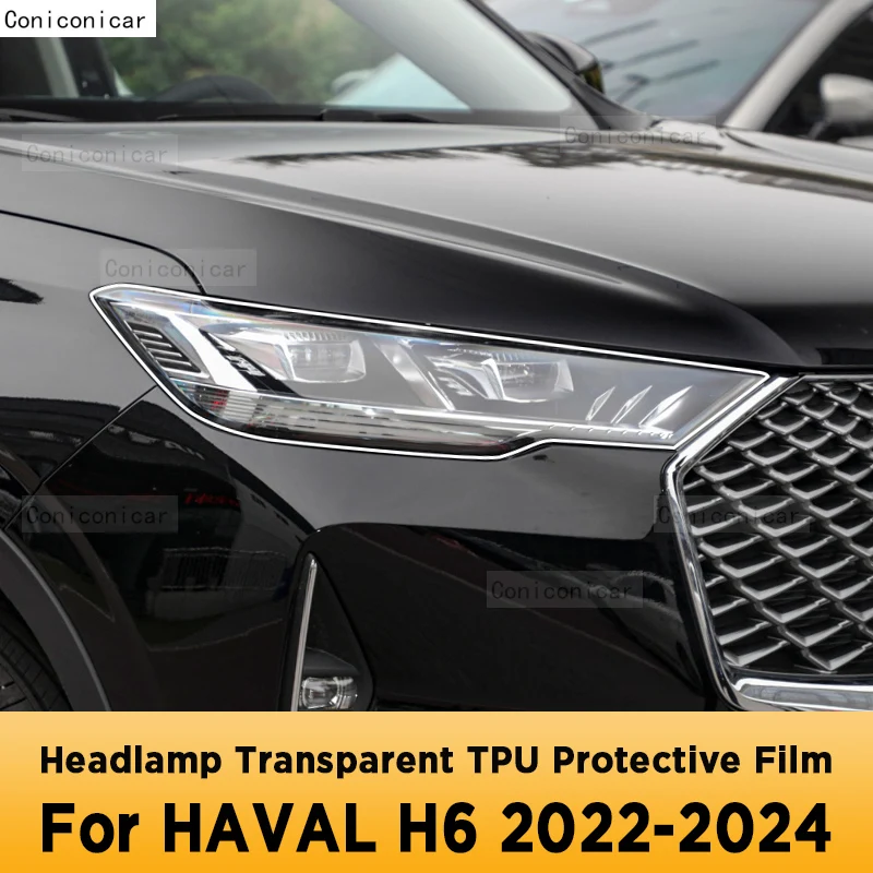 

For HAVAL H6 2022-2024 Car Exterior Headlight Anti-scratch Front Lamp Tint Transparent TPU Protective Film Accessories Sticker