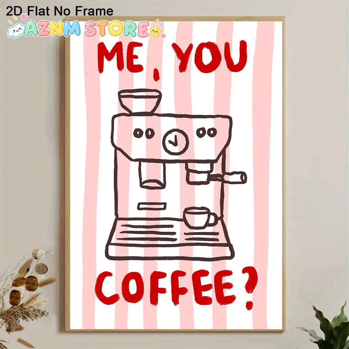 2D Flat, 2D Flat, Frameless Canvas Poster Featuring a 2D Design of a Coffee Machine with a Cup And The Phrase 'Me You Coffee?