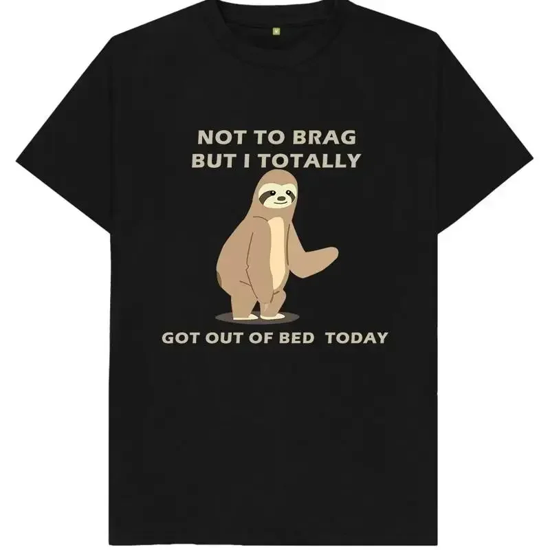 Not To Brag But I Totally Got Out Of Bed Today Funny Joke Humour Gift T Shirt