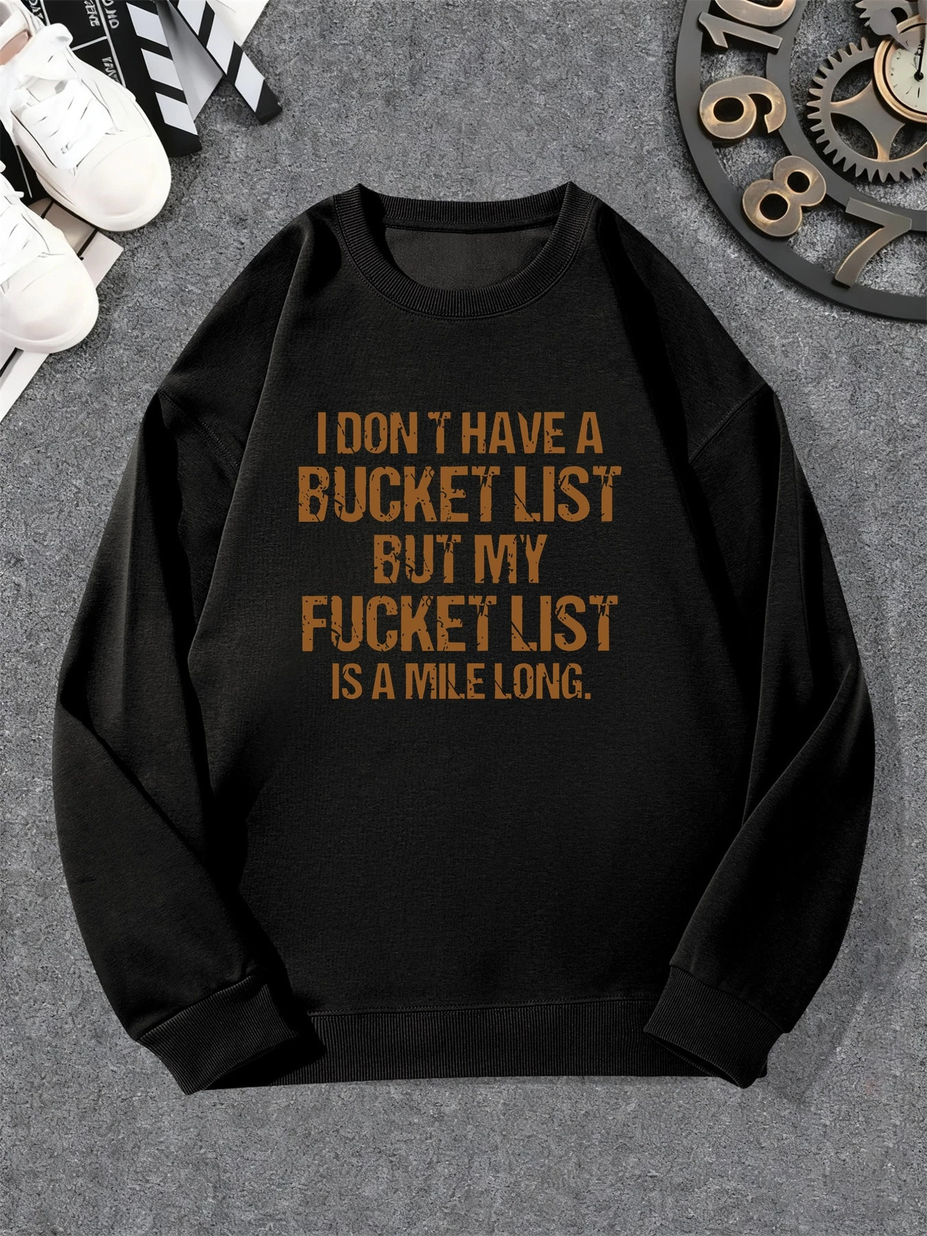 

Men's Funny Slogan Sweatshirt with "I Don't Have a Bucket List But My Fucket List Is a Mile Long" Print - Oversized Casual Round