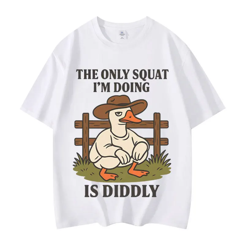 

Only Squat Ill Be Doing Is Diddly Gym Joke T-shirt Funny Goose Meme Graphic T Shirts Men Women Casual Fashion Oversized T-shirts
