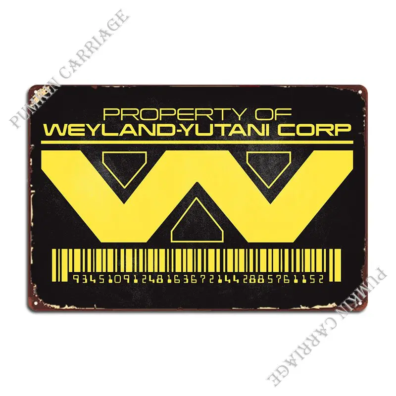 Property Of Weyland-Yutani Corp Metal Sign Living Room Party Plates Custom Club Tin Sign Poster