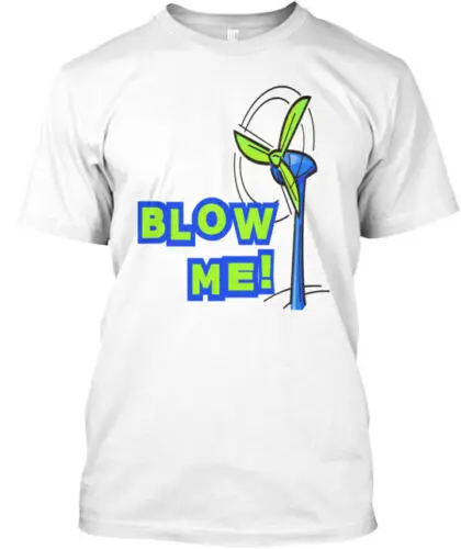 

Blow me Tee T-Shirt Made in the USA Size S to 5XL