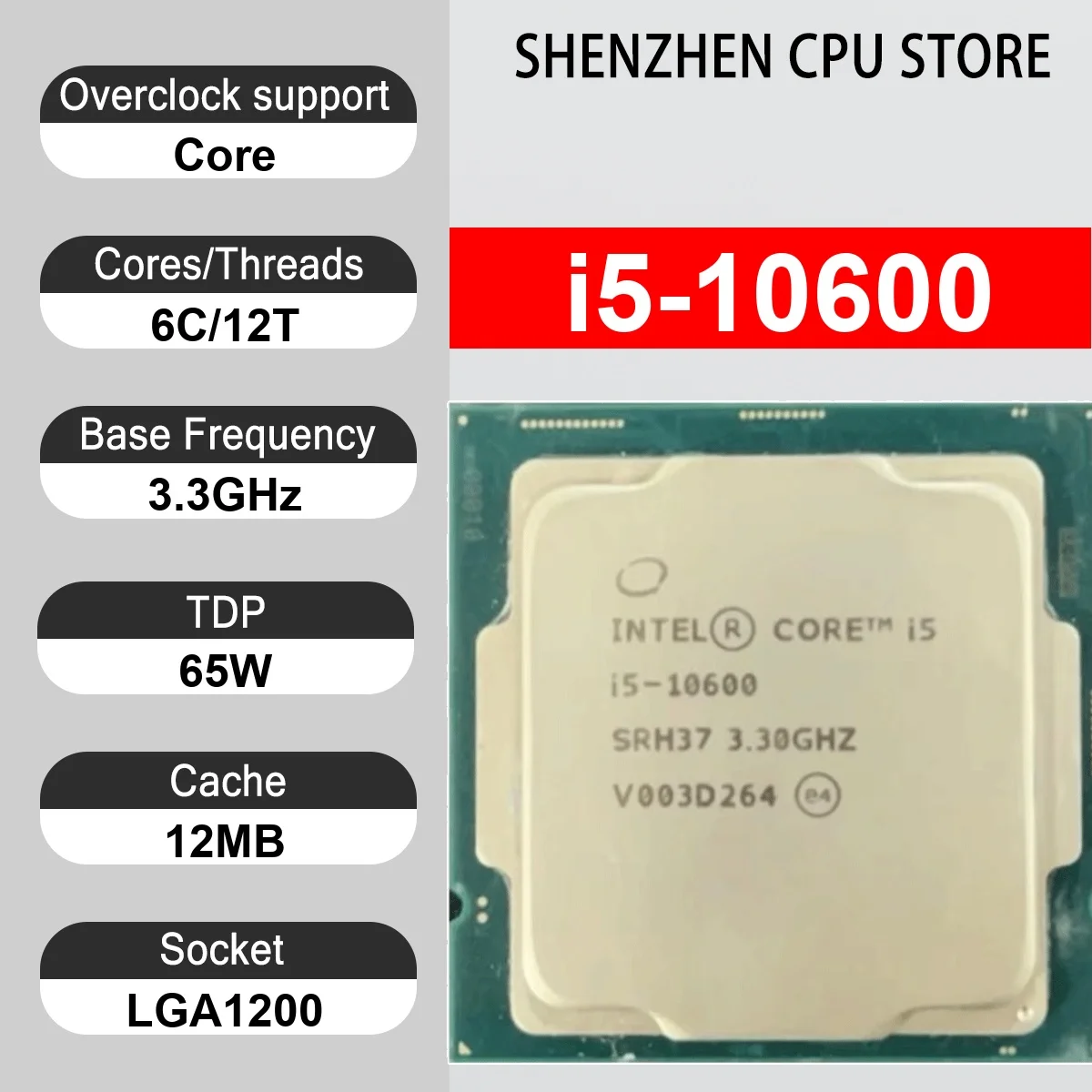 Intel Core i5-10600 6 Core 12 Thread 3.3GHz 65W 12MB Cache 14nm Comet Lake-S DDR4-2666 MHz SRH3C LGA1200 UHD Graphics 630