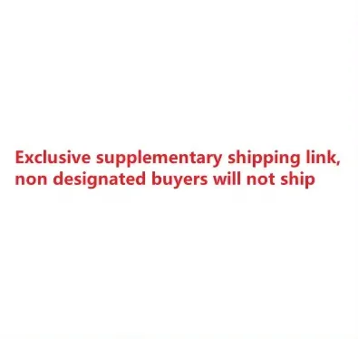 Exclusive supplementary shipping link, non designated buyers will not ship