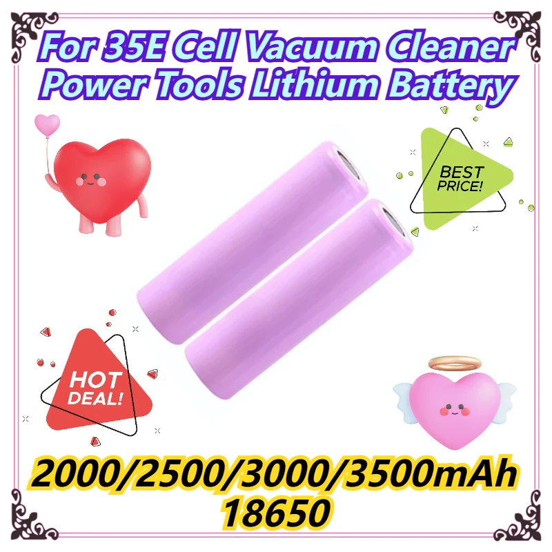 

2000/2500/3000/3500mAh 18650 For 35E Cell Vacuum Cleaner Power Tools Lithium Battery