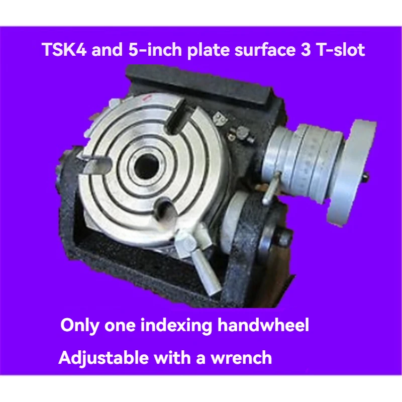 TSK4inch Tilting Angle Rotary Worktable Adjustable Angle Universal Indexing Plate