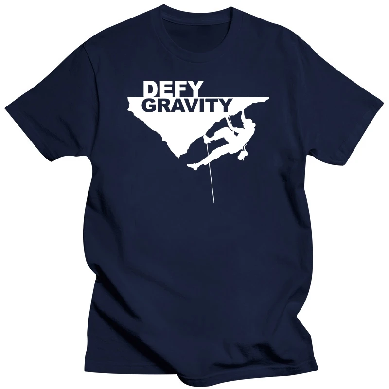 Men'S Defy Gravity Rock Climbing Newest 2019 T Shirt Men Tshirt T Shirt Funny T-Shirt Men Custom Tees