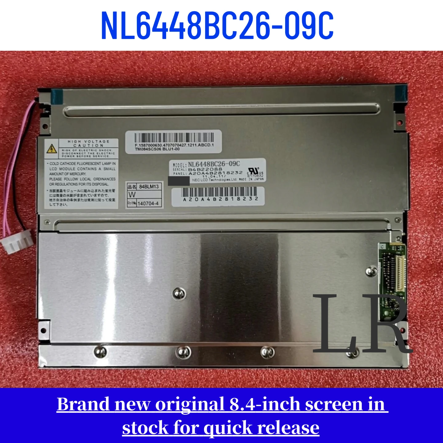 

Brand-new, genuine 8.4-inch NL6448BC26-09D and NL6448BC26-09C LCD screens