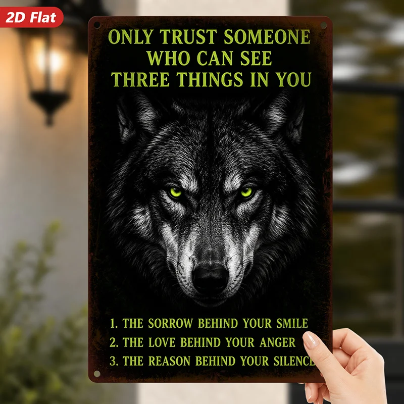 2D Flat, 1pc Trust Someone Wolf Metal Sign Wall Art, Ideal for Office Garden, Three Things in You Message, Intense Wolf Portrait