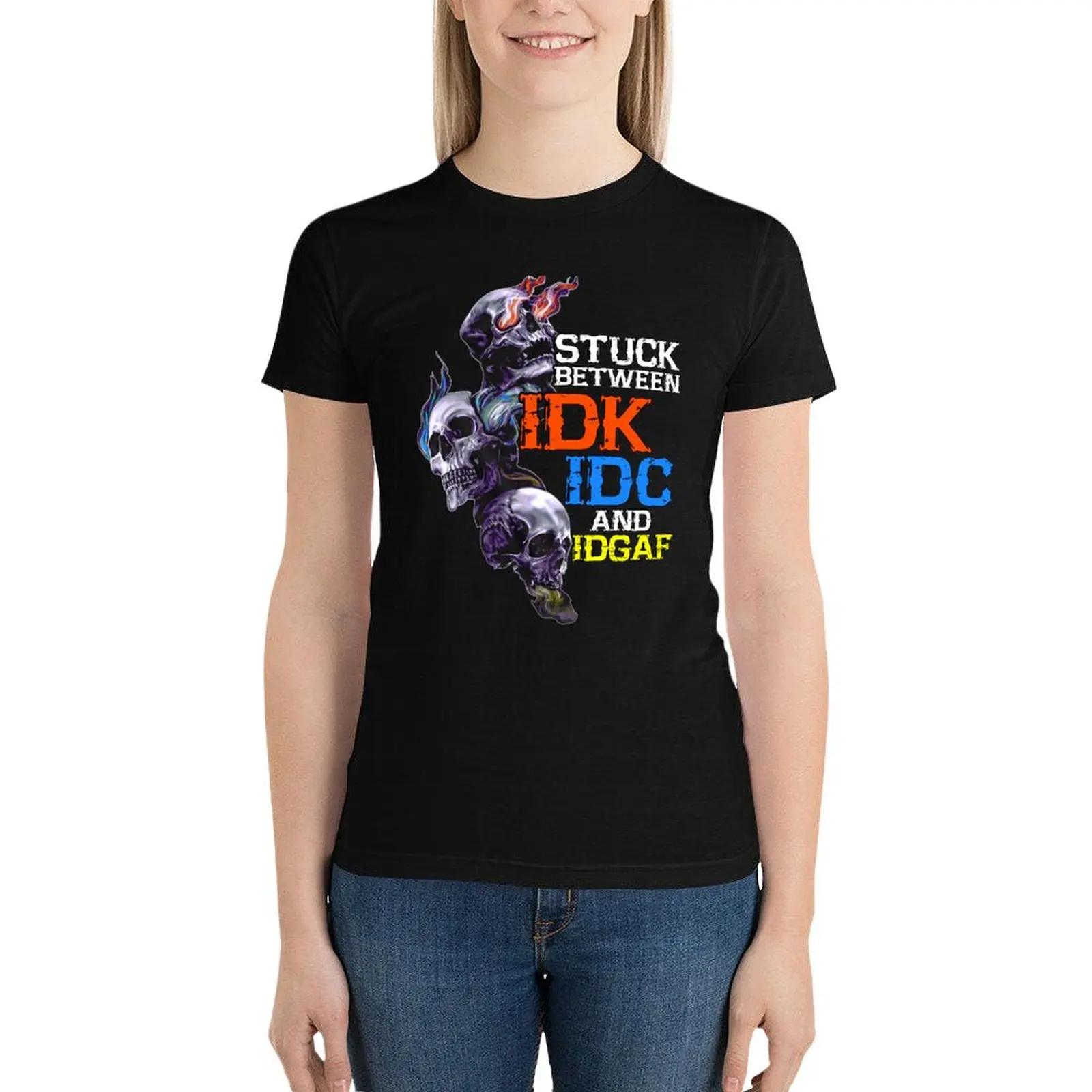 Stuck Between IDK IDC And IDGAF Skull T-Shirt female tees Female clothing anime clothes Women's tee shirt