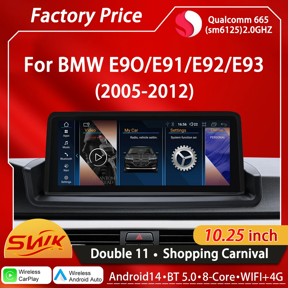 Qualcomm Snapdragon665 6125 Android14 For BMW 3series E90 E91 E92 E93 Car Video Players Multimedia GPS radio Wireless CarPlay