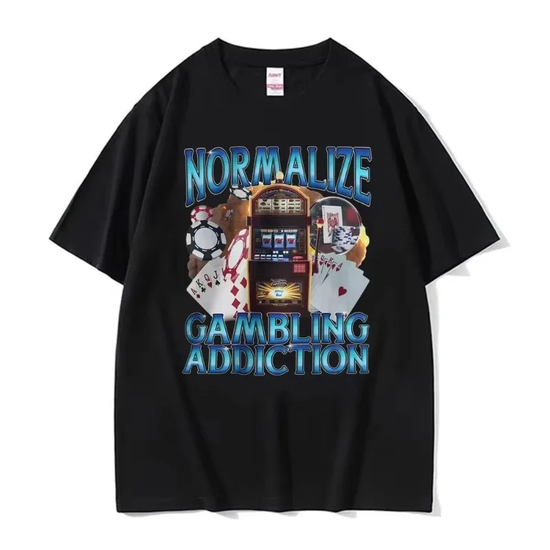 Normalisieren Sie Glücksspiel Sucht Meme Frauen T-Shirt Slot Machine und Poker Chips Lustige T-Shirts Unisex Harajuku O-Ausschnitt T-Shirt Tops