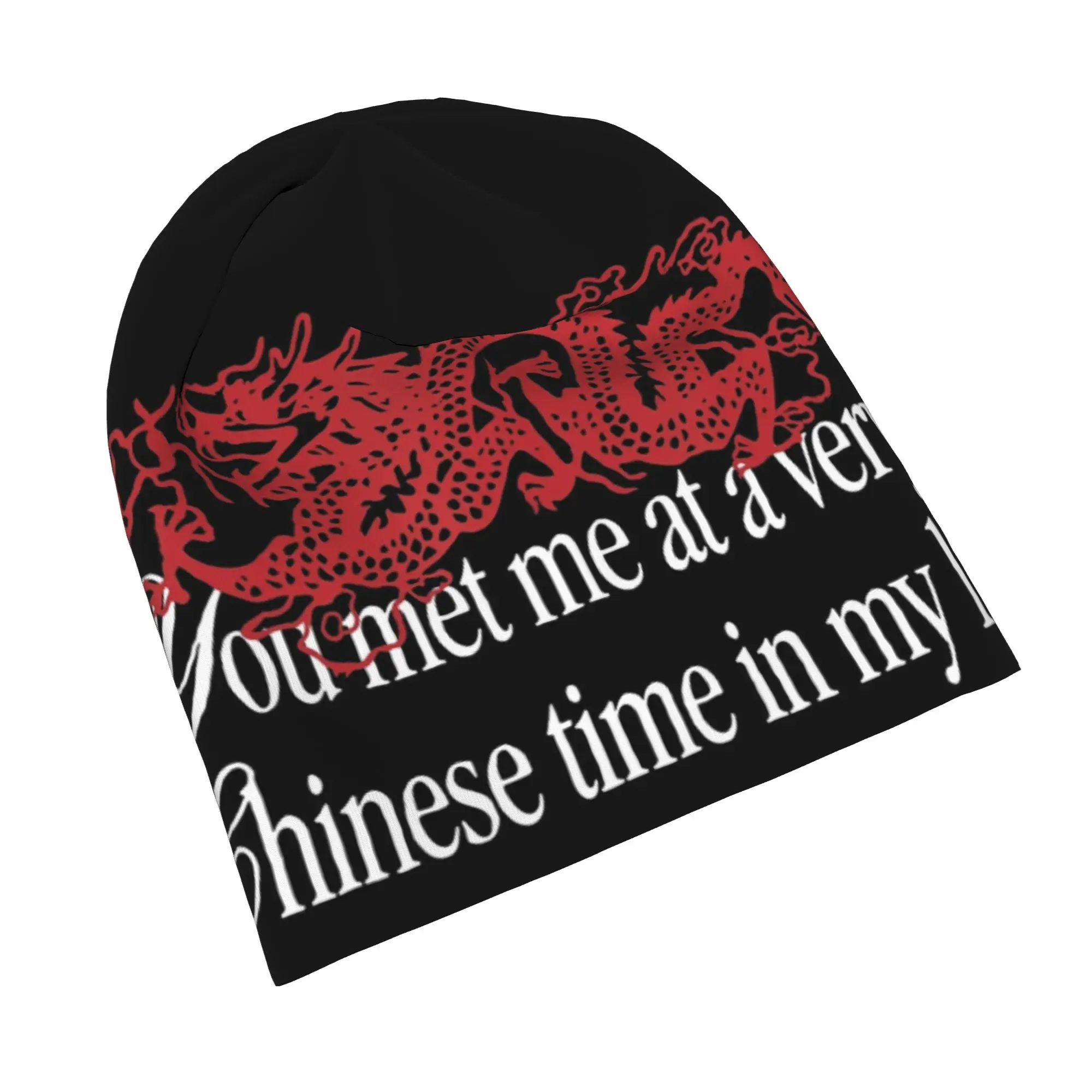 You Met Me At A Very Chinese Time In My Life Skull Cap Beanie Quick Dry  Climbing Hat for Men Women