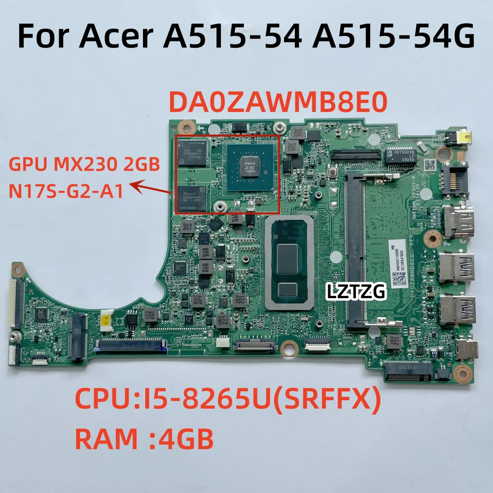 

DA0ZAWMB8E0 For Acer Aspire 5 A515-54G A515-54 Laptop Motherboard CPU I5-8265U GPU MX230 2G RAM 4GB NBHDG11005 100% Tested OK