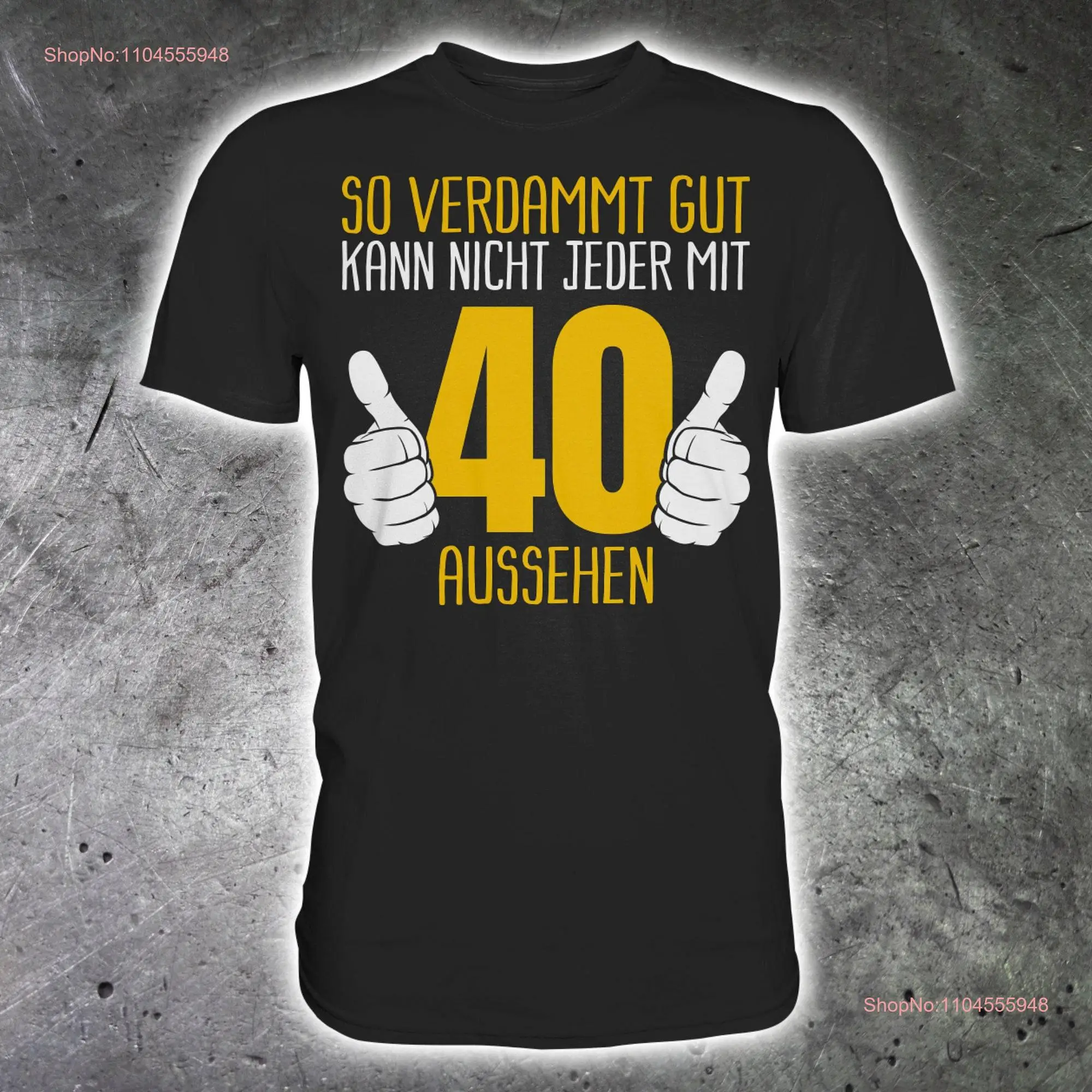 40 Geburtstag Mann Frau T Shirt Lustiges Geburtstagsgeschenk Männer Deko Papa long or short sleeves