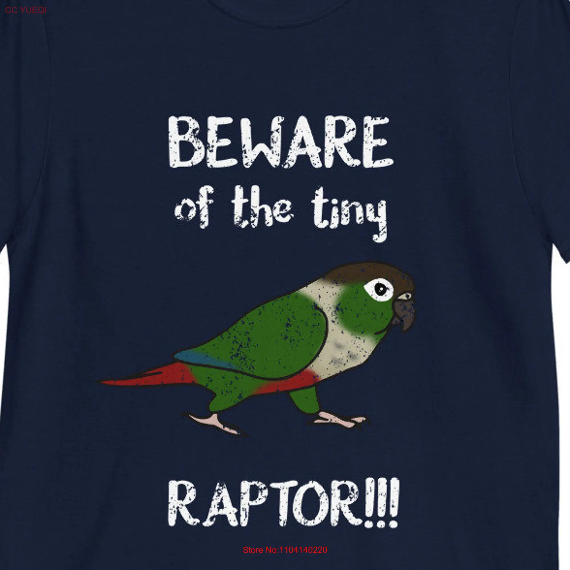 Beware of the tiny Raptor Green cheek Conure T Shirt Birb memes clothes Funny parrot owner gift idea Bird lover clothing